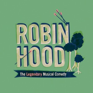 Robin Hood: The Legendary Musical Comedy