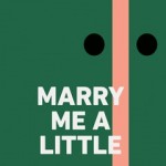 marry-me-a-little.252x408