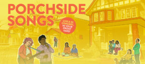 Porchside Songs promotional graphic featuring multiple cartoon figures creating a scene of a small outdoor concert, including two performers standing towards the bottom left of the image, two spectators seated on a blanket at a distance, a figure with a baby on a distant porch, a trio seated on another porch, and a figure in a wheelchair with a leashed dog next to another standing person, all on a bright yellow backdrop with additional houses.
