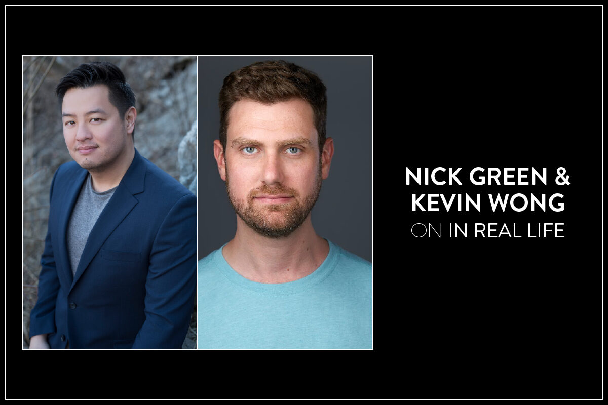 Headshots of Kevin Wong and Nick Green next to text reading "Nick Green & Kevin Wong on In Real Life"