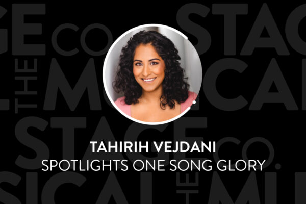 A black background has faded Musical Stage Company logos overlaid. Centered is a circular image of a headshot, with a white 'C' and '.' border. The headshot is Tahirih Vejdani; a mixed-race woman of Tamil and Persian heritage in her 30's with shoulder length curly black hair, brown eyes, and a big bright smile. She is wearing a pink ribbed shirt leaning against a white and grey wall. Text underneath reads, “Tahirih Vejdani / Spotlights One Song Glory.”