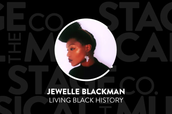 A black background has faded Musical Stage Company logos overlaid. Centered is a circular image of a headshot, with a white 'C' and '.' border. The headshot is Jewelle Blackman, a Black woman shown in profile, her hair styled up and skin glowing. She wears a black top and Africa shaped earring. Text underneath reads, “Jewelle Blackman / Living Black History.”
