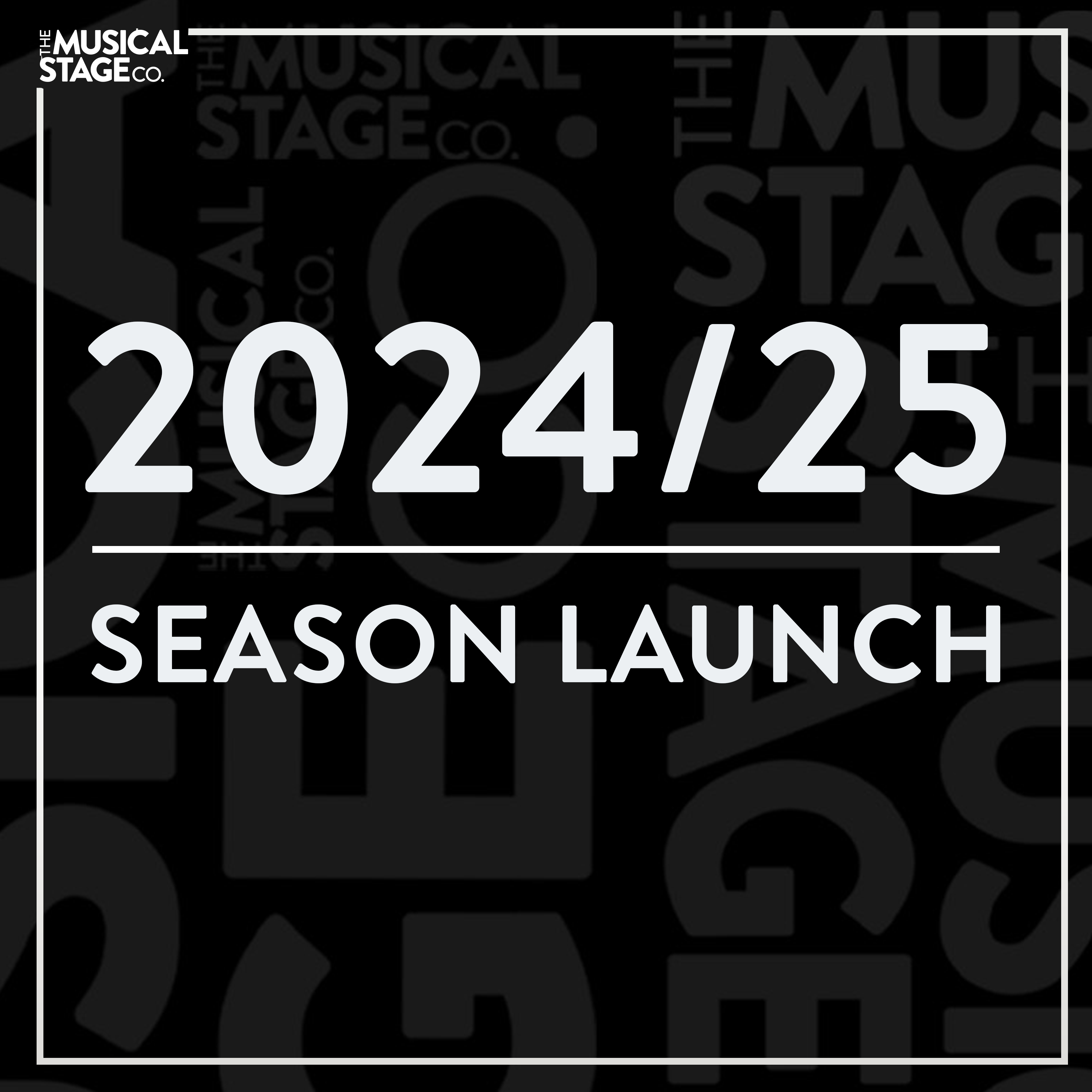 Announcing our 2024/25 Season – The Musical Stage CompanyThe Musical ...